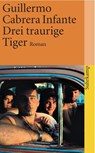 Drei traurige Tiger - Guillermo Cabrera Infante - 9783518382141