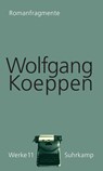Romanfragmente - Wolfgang Koeppen - 9783518418116