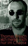 Ich merke mich nur im Chaos - Thomas Brasch - 9783518420645
