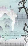 Geliehene Landschaften - Marion Poschmann - 9783518425220