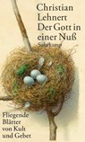 Der Gott in einer Nuß - Christian Lehnert - 9783518425862