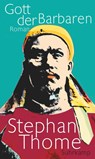 Gott der Barbaren - Stephan Thome - 9783518428252
