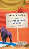 Ein empfindsamer Mensch - Jáchym Topol - 9783518428641