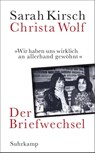 »Wir haben uns wirklich an allerhand gewöhnt« - Sarah Kirsch ; Christa Wolf - 9783518428863