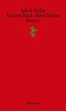 Kurzes Buch über Tobias - Jakob Nolte - 9783518429792