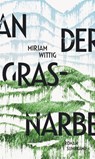 An der Grasnarbe - Mirjam Wittig - 9783518430620