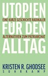 Utopien für den Alltag - Kristen R. Ghodsee - 9783518431368