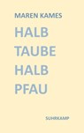 Halb Taube Halb Pfau - Maren Kames - 9783518431856