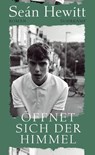 Öffnet sich der Himmel - Seán Hewitt - 9783518432570
