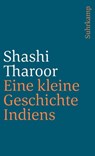 Eine kleine Geschichte Indiens - Shashi Tharoor - 9783518456781