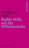 Buddy Holly auf der Wilhelmshöhe - Wolfgang Welt - 9783518457764