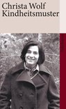 Kindheitsmuster - Christa Wolf - 9783518459157