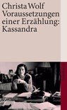 Voraussetzungen einer Erzählung: Kassandra - Christa Wolf - 9783518460535