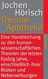 Theorie-Apotheke - Jochen Hörisch - 9783518461525