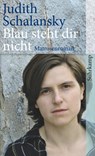 Blau steht dir nicht - Judith Schalansky - 9783518462843