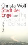 Stadt der Engel oder The Overcoat of Dr. Freud - Christa Wolf - 9783518467183