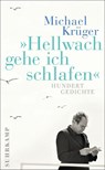 Hellwach gehe ich schlafen - Michael Krüger - 9783518467220