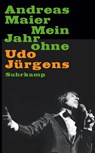 Mein Jahr ohne Udo Jürgens - Andreas Maier - 9783518467640