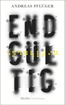 Endgultig - Andreas Pfluger - 9783518467701