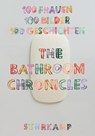 The Bathroom Chronicles - Friederike Schilbach - 9783518468234