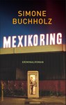 Mexikoring - Simone Buchholz - 9783518468944