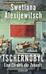 Tschernobyl - Svetlana Alexievich - 9783518469569