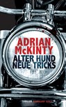 Alter Hund, neue Tricks - Adrian Mckinty - 9783518470602