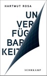 Unverfügbarkeit - Hartmut Rosa - 9783518471005
