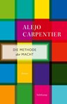 Die Methode der Macht - Alejo Carpentier - 9783518472057