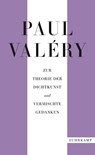 Paul Valéry: Zur Theorie der Dichtkunst und vermischte Gedanken - Paul Valéry - 9783518472187