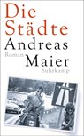 Die Städte - Andreas Maier - 9783518472477