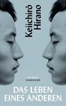 Das Leben eines Anderen - Keiichiro Hirano - 9783518473375