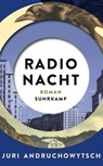 Radio Nacht - Juri Andruchowytsch - 9783518473719