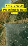 Das steinerne Herz - Arno Schmidt - 9783518473801