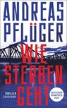 Wie Sterben geht - Andreas Pflüger - 9783518474532