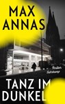 Tanz im Dunkel - Max Annas - 9783518474617