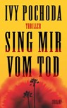 Sing mir vom Tod - Ivy Pochoda - 9783518474624