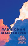 Für immer seh ich dich wieder - Yannic Han Biao Federer - 9783518474822