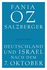 Deutschland und Israel nach dem 7. Oktober - Fania Oz-Salzberger - 9783518474969