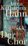 Der Chor - Anna Katharina Hahn - 9783518475140