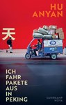 Ich fahr Pakete aus in Peking - Hu Anyan - 9783518475157