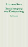 Beschleunigung und Entfremdung - Hartmut Rosa - 9783518585962