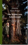 Der Walder vom Schwarzwald - Annette Maria Rieger - 9783520769053