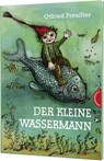 Der kleine Wassermann, kolorierte Ausgabe - Otfried Preußler - 9783522183635