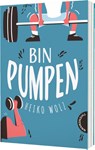 Bin pumpen - Heiko Wolz - 9783522203043