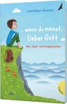 ... wenn du meinst, lieber Gott - Lene Mayer-Skumanz - 9783522305501