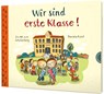 Wir sind erste Klasse! - Daniela Kulot - 9783522458818