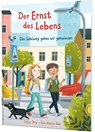 Der Ernst des Lebens: Den Schulweg gehen wir gemeinsam - Sabine Jörg - 9783522459556