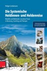Die Systemische Heldinnen- und Heldenreise - Holger Lindemann ; Daniel Bauer - 9783525400234
