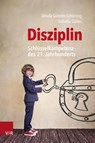Disziplin - Schlüsselkompetenz des 21. Jahrhunderts - Ursula Günster-Schöning ; Isabella Gölles - 9783525400555